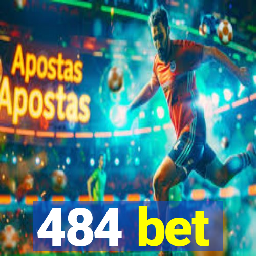 484 bet